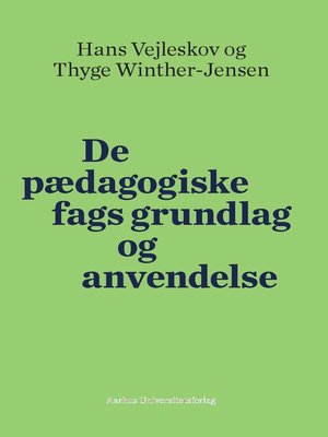 cover image of De pædagogiske fags grundlag og anvendelse